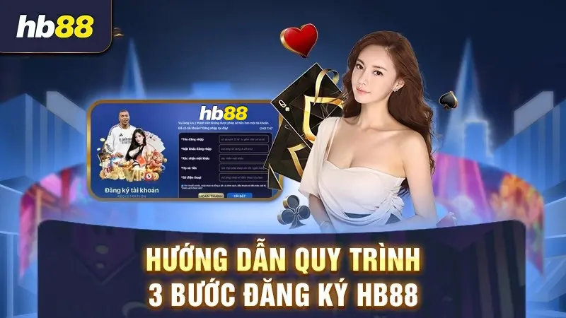 Quy trình 3 bước đăng ký nhà cái HB88